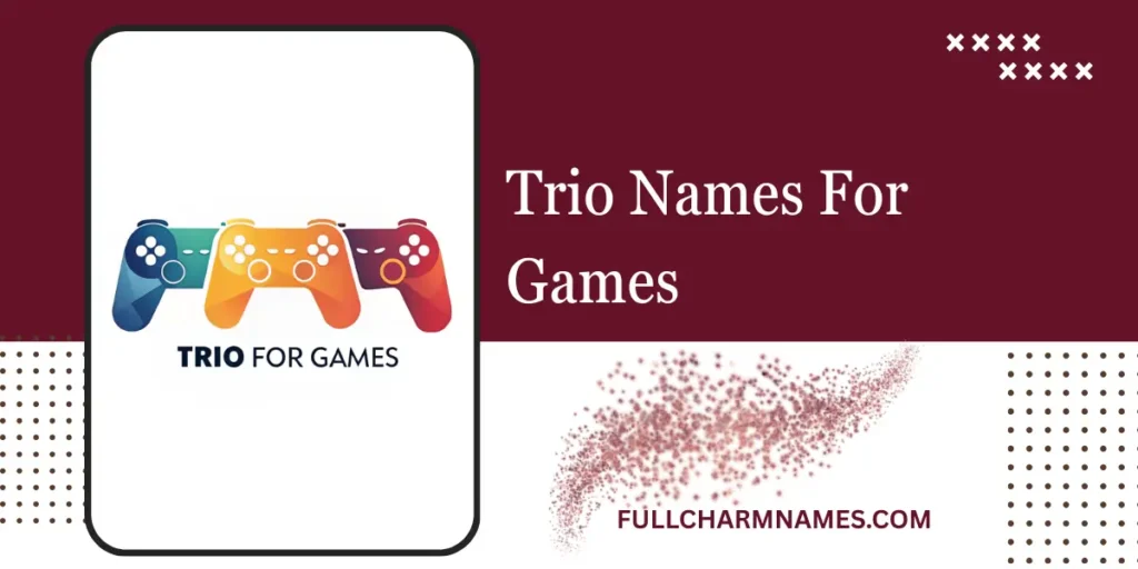 Trio Names For Games