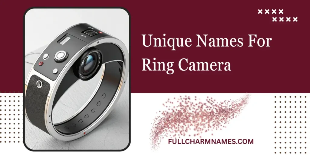 Unique Names For Ring Camera