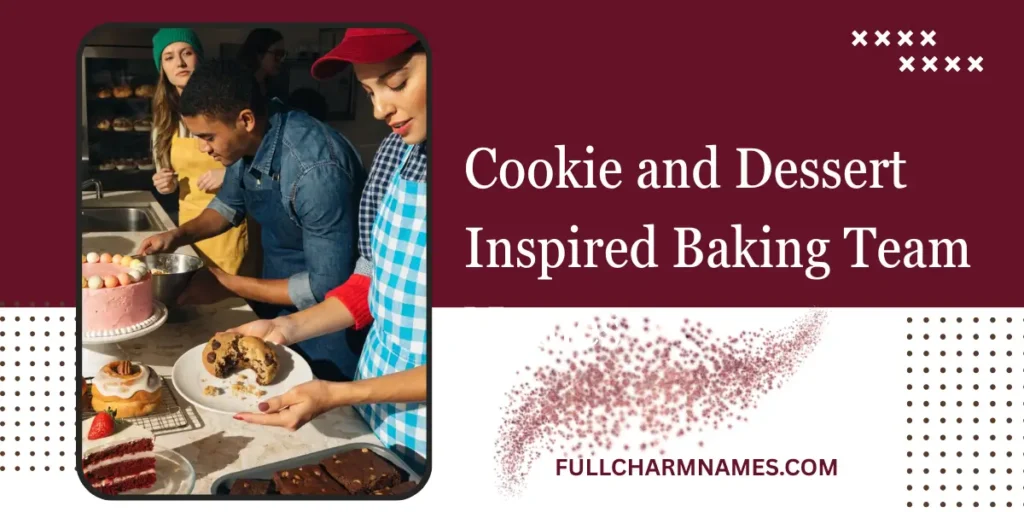 Cookie and Dessert Inspired Baking Team Names