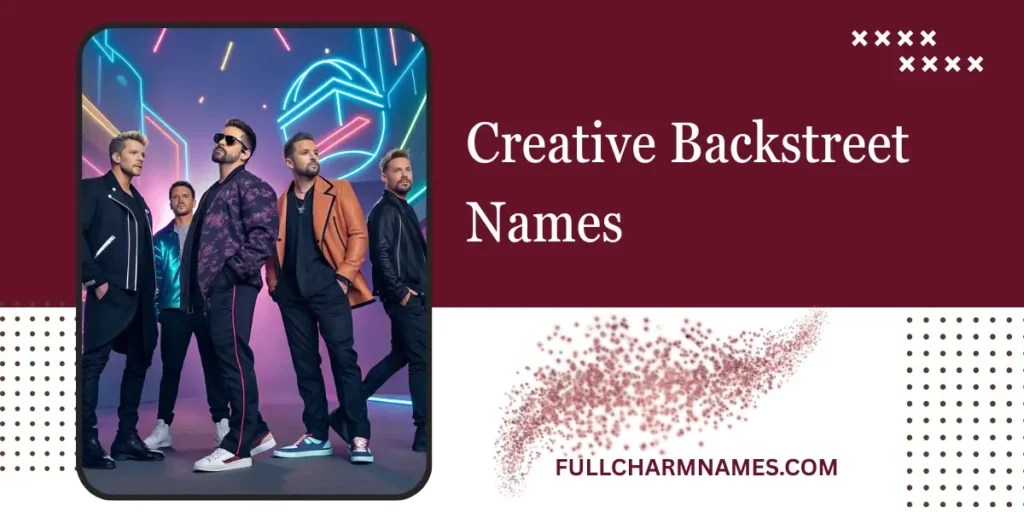 Creative Backstreet Names