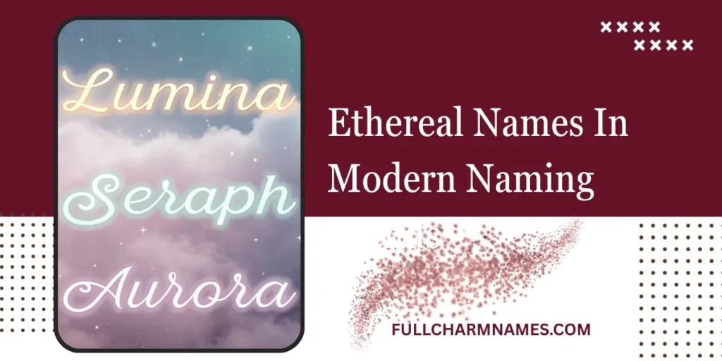 Ethereal Names In Modern Naming Trends