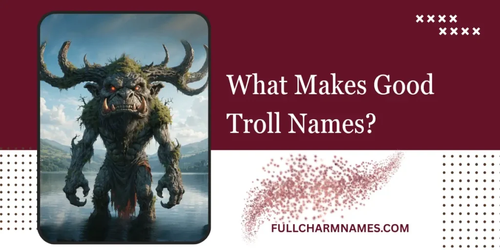 What Makes Good Troll Names