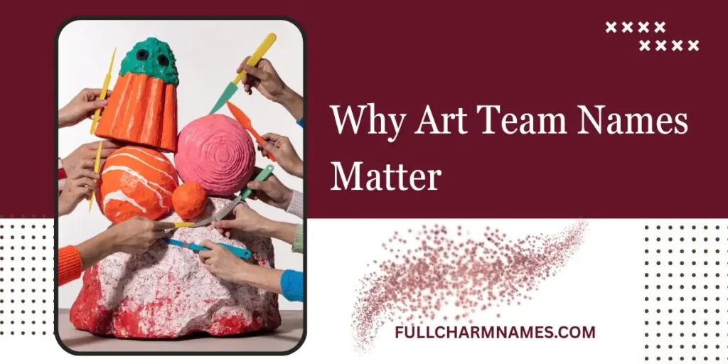 Why Art Team Names Matter