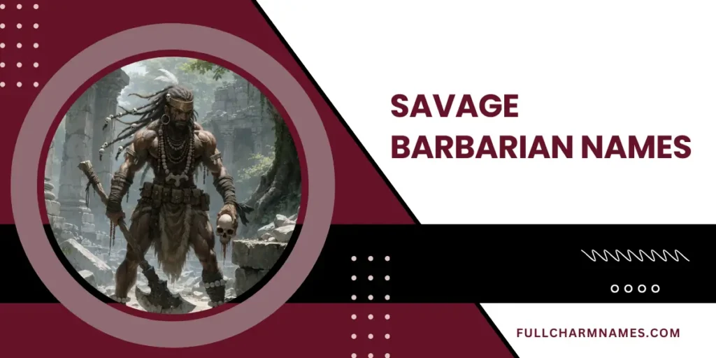 Savage Barbarian Names