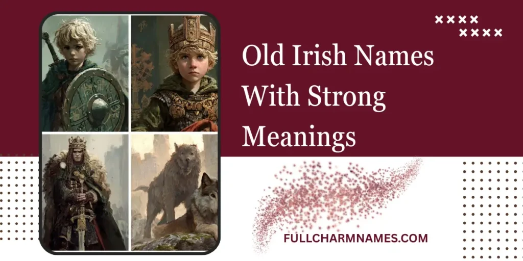 Old Irish Names With Strong Meanings